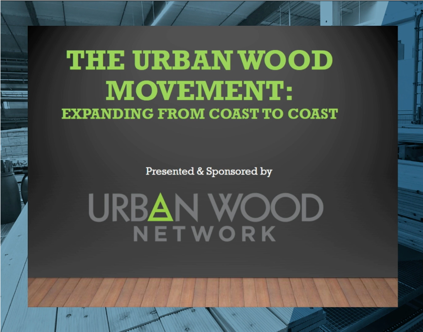 IWF Education On Demand - The Urban Wood Movement: Expanding from Coast to Coast