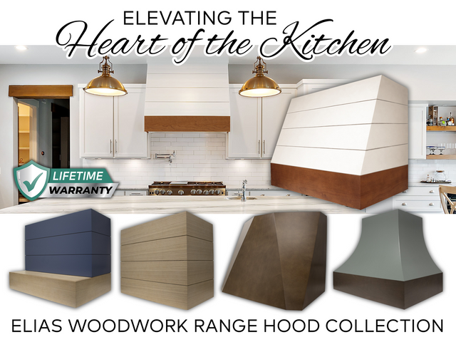Introducing Elias Woodwork's Range Hood Collection