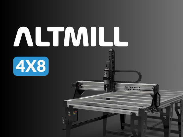 Introducing the AltMill 4x8
