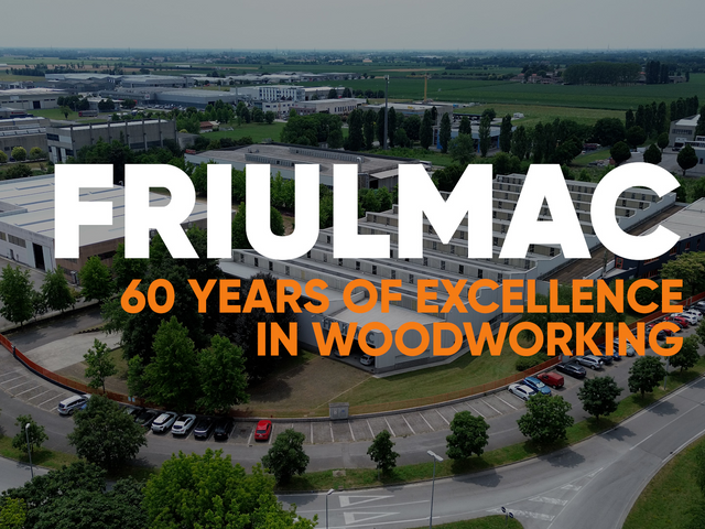 Friulmac- Over 60 years of Excellence n the Woodworking Industry